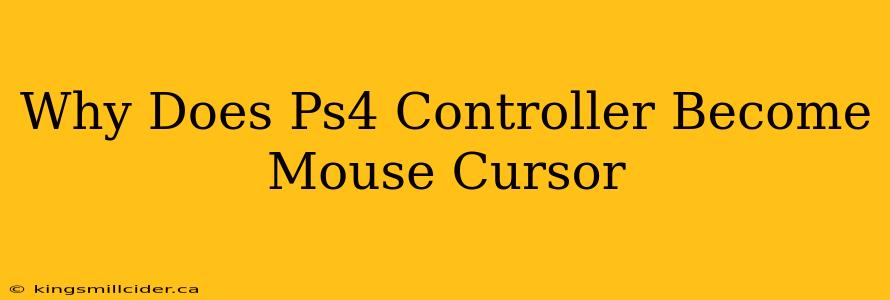 Why Does Ps4 Controller Become Mouse Cursor