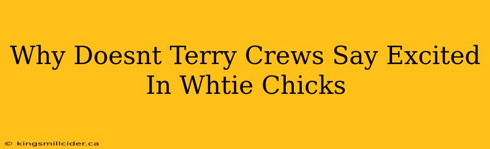 Why Doesnt Terry Crews Say Excited In Whtie Chicks