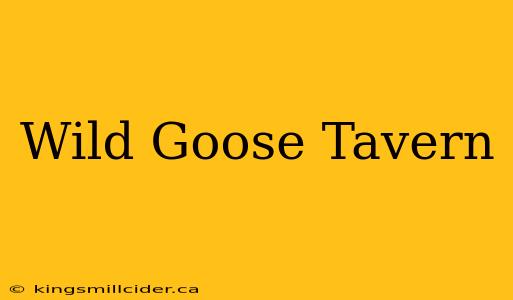 Wild Goose Tavern