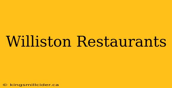 Williston Restaurants