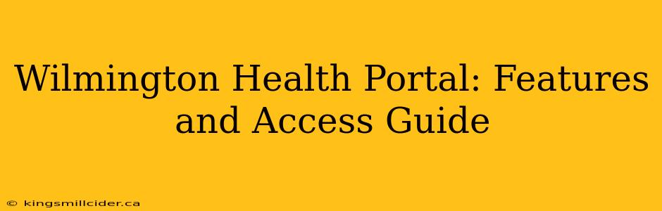 Wilmington Health Portal: Features and Access Guide