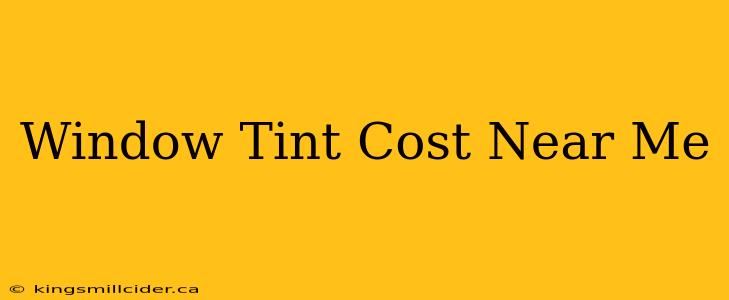 Window Tint Cost Near Me