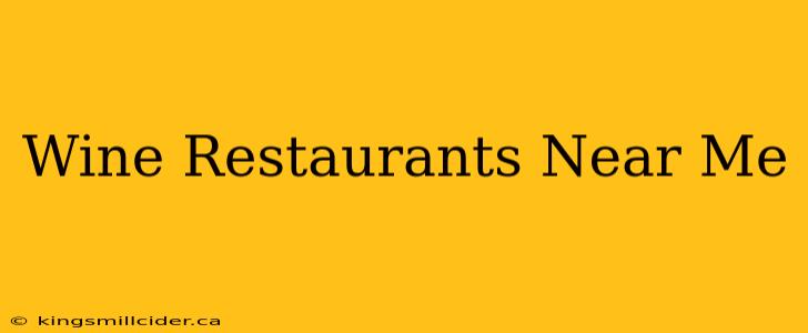 Wine Restaurants Near Me