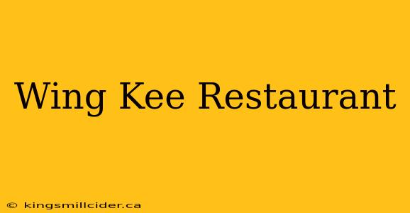 Wing Kee Restaurant