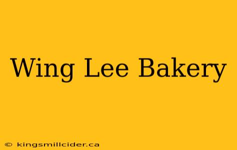 Wing Lee Bakery