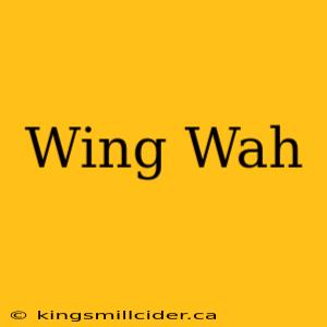 Wing Wah