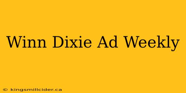 Winn Dixie Ad Weekly