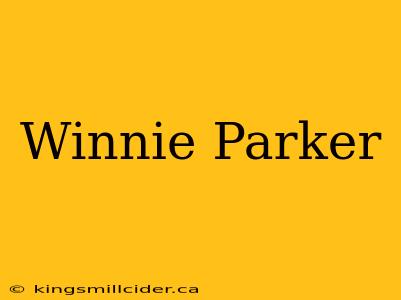 Winnie Parker