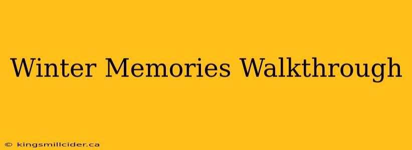 Winter Memories Walkthrough