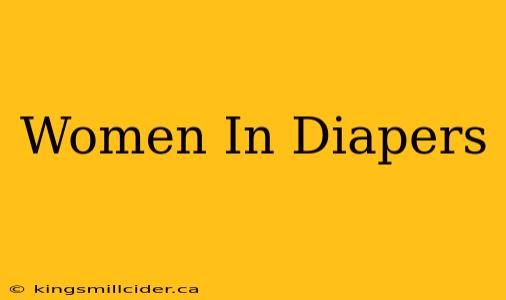 Women In Diapers