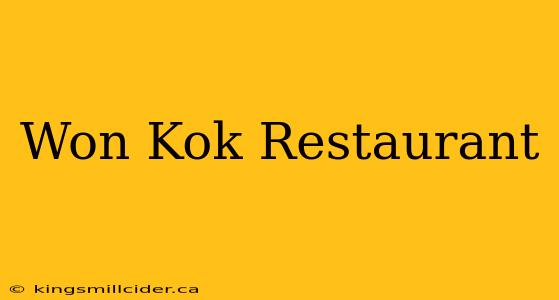 Won Kok Restaurant