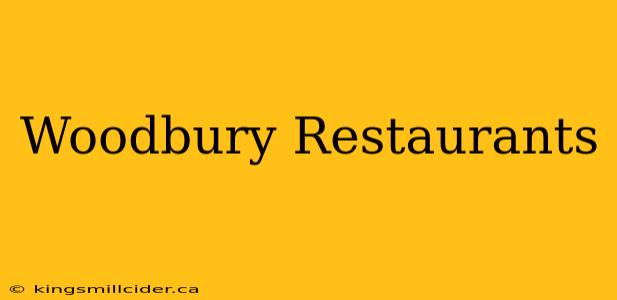 Woodbury Restaurants