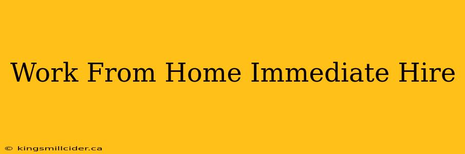 Work From Home Immediate Hire