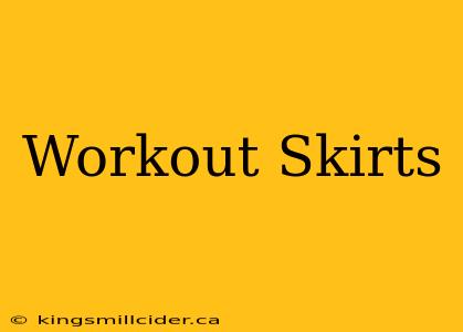 Workout Skirts