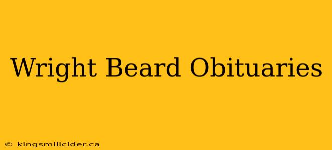 Wright Beard Obituaries