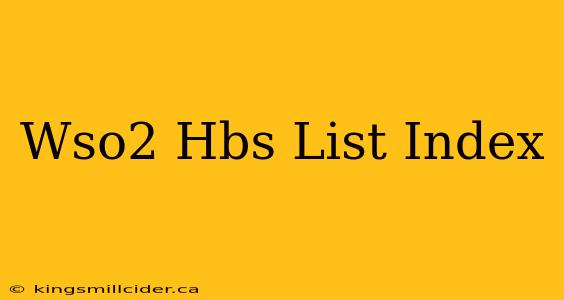 Wso2 Hbs List Index