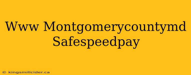 Www Montgomerycountymd Safespeedpay