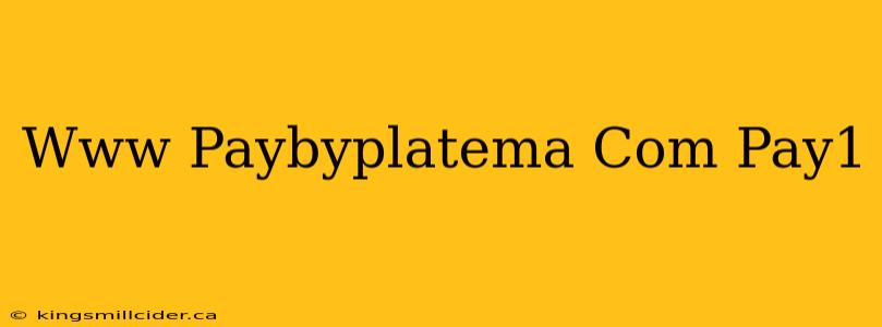 Www Paybyplatema Com Pay1