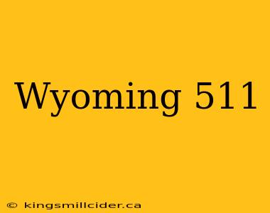 Wyoming 511