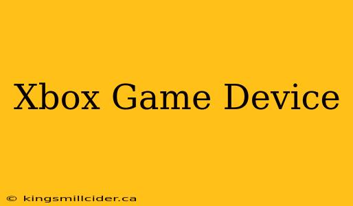 Xbox Game Device