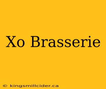 Xo Brasserie