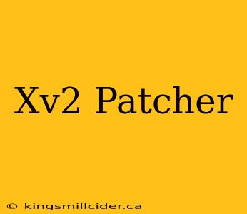 Xv2 Patcher