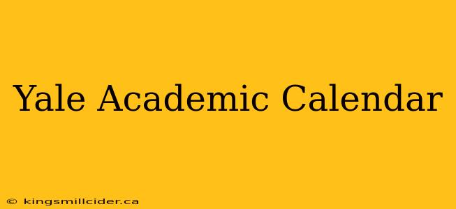 Yale Academic Calendar