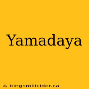 Yamadaya