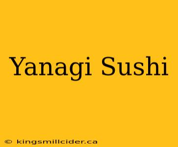 Yanagi Sushi