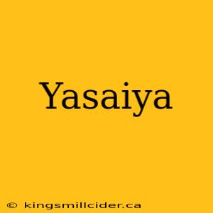 Yasaiya