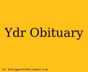 Ydr Obituary