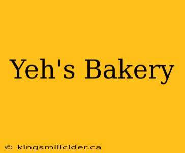 Yeh's Bakery