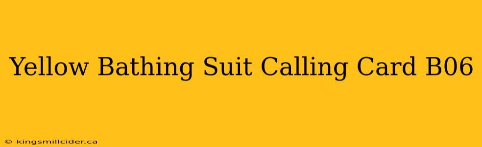 Yellow Bathing Suit Calling Card B06