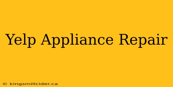 Yelp Appliance Repair