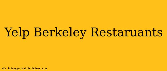 Yelp Berkeley Restaruants