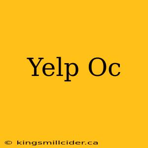 Yelp Oc