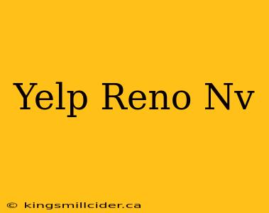 Yelp Reno Nv