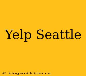 Yelp Seattle