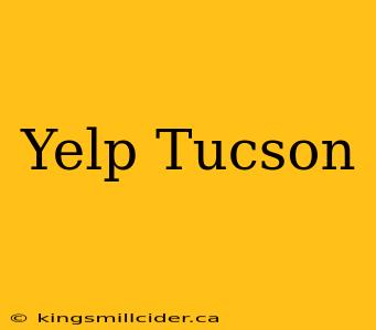 Yelp Tucson