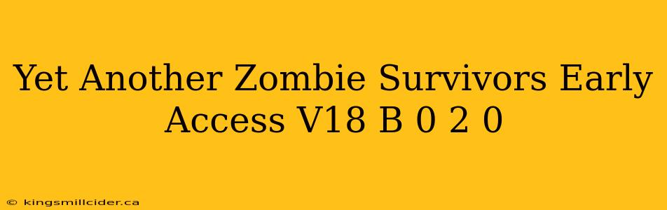 Yet Another Zombie Survivors Early Access V18 B 0 2 0