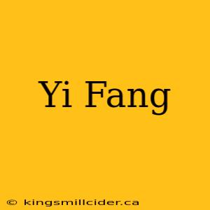 Yi Fang