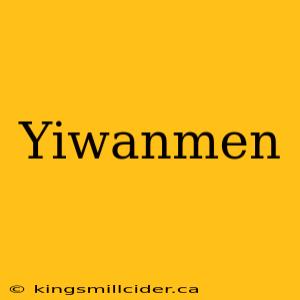 Yiwanmen