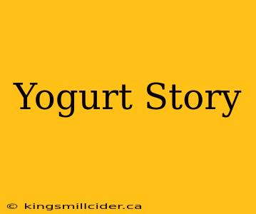 Yogurt Story