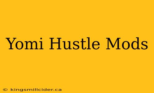 Yomi Hustle Mods