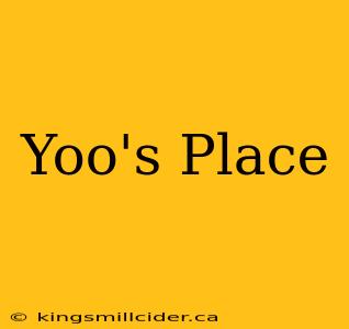 Yoo's Place