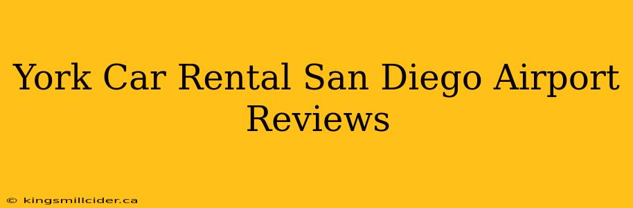 York Car Rental San Diego Airport Reviews