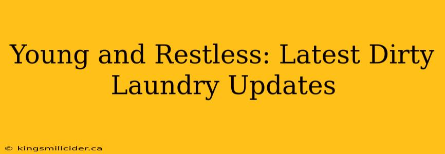 Young and Restless: Latest Dirty Laundry Updates