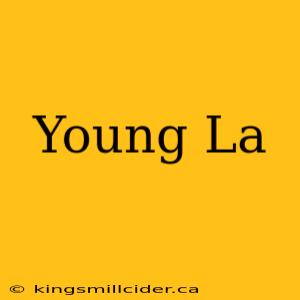 Young La