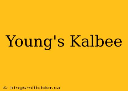 Young's Kalbee