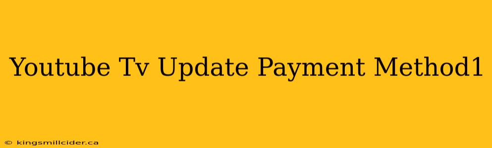 Youtube Tv Update Payment Method1